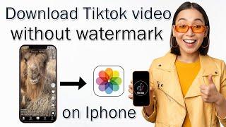 How To Download TikTok Video Without Watermark on Iphone (Easy Method) 2022