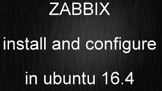 Zabbix Install and configure in ubuntu 16.4