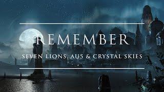 Seven Lions, Au5 & Crystal Skies - Remember | Ophelia Records