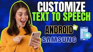 How to Customize Text-to-Speech on Android or Samsung Galaxy