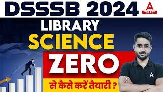 DSSSB Librarian Vacancy 2024 | DSSSB Librarian Preparation Strategy 2024