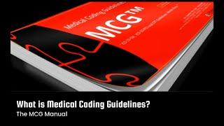 The MCG Manual - The first and only manual that makes #CPT, #ICD-10-CM and #PCS key Guidelines Easy!