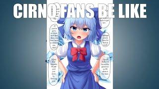 Touhou Cirno fans be like