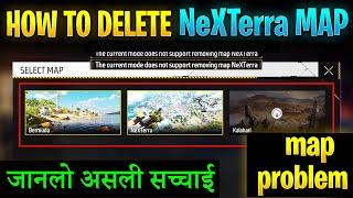 How To Delete Nexterra Map | NEXTRA MAP DELETE KAISE KARE | Free fire max maps SELECT/DELETE problem