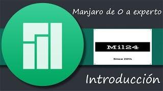 Manjaro de cero a experto - Introducción | Mil24