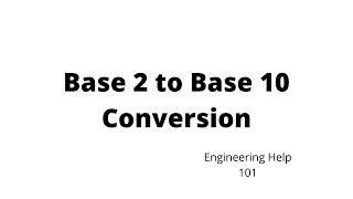 Base 2 to Base 10 Conversion