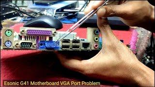 How To Repair Esonic G41 Motherboard VGA Port Problem In Bangla 2021| Created by Afjal Hossain