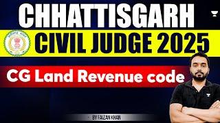 Chhattisgarh Judiciary 2025: CG Land Revenue Code Part 6 | Faizan Khan