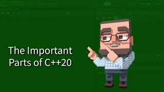 C++ Weekly - Ep 385 - The Important Parts of C++20 In Less Than 8 Minutes!