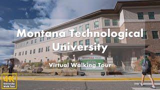 Montana Technological University - Virtual Walking Tour [4k 60fps]