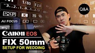 SETTING KAMERA CANON dengan lensa fix 50mm / Wedding Photography