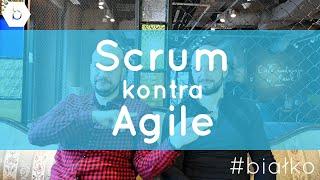 Czym się różni Scrum od Agile?