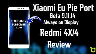 Redmi 4X/4 - Xiaomi Eu Pie Port with AOD (Always on Display) ROM Review  | Beta 9.11.14 Eu