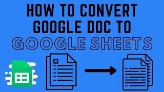 How to Convert Google Doc to Google Sheets - 2 Simple Methods