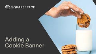 Adding a Cookie Banner to Your Site | Squarespace Tutorial