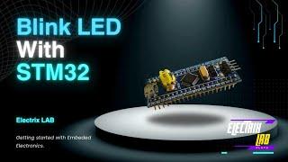 STM32 #1 LED Blink Tutorial | Step-by-Step Guide for Beginners