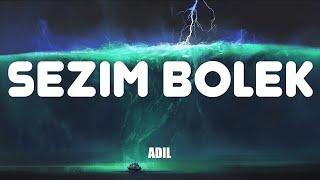 Adil - Sezim bolek (текст, караоке)