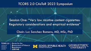 CAsToR Symposium 2023: Session One Introduction: “Very low nicotine content cigarettes...”