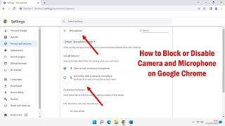 How to Block or Disable Camera and Microphone on Google Chrome