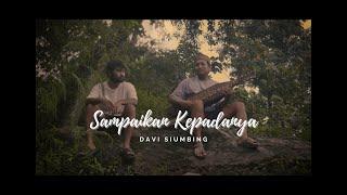 Sampaikan kepadanya - Official Video Davisiumbing