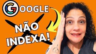 GOOGLE NÃO INDEXA MINHAS PÁGINAS E MEU BLOG  - SEARCH CONSOLE [BLOGGER 2024]