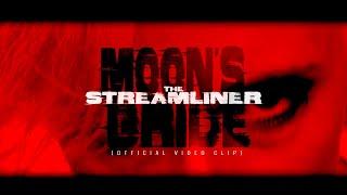 THE STREAMLINER - MOON'S BRIDE - [Official video clip]