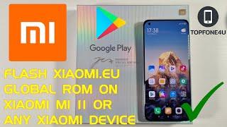 How to Flash Xiaomi Mi11 With Global ROM from Xiaomi.eu Using Mac or Windows in 2021