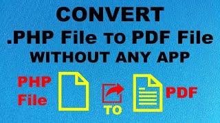 Learn How To Convert PHP File To PDF File Without Any APP