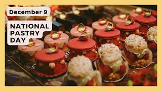 NATIONAL PASTRY DAY - December 9