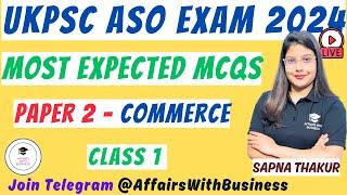 UKPSC ASO EXAM 2024 ||  COMMERCE || MOST EXPECTED MCQS || CLASS 1