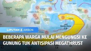 Tuk Antisipasi Megathrust, Beberapa Warga Mulai Mengungsi ke Gunung | Liputan 6 Ambon