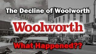 The Decline of Woolworth...What Happened?