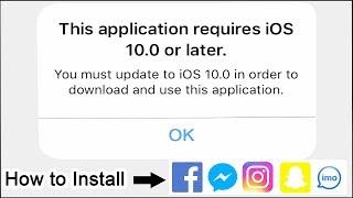This Application Requires iOS 10.0 or Later | How to Fix | How to Get iOS 10 Apps on iPhone 4/4S/5