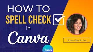 4 Best Ways to Spell Check in Canva | Google Chrome Spell Check | Microsoft Spell Check | Grammarly