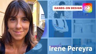 Hands-On Design With Irene Pereyra, From Junior Designer to Own Studio | Adobe Live