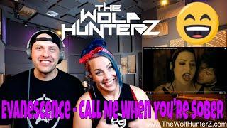 Evanescence - Call Me When You're Sober (Official Music Video) THE WOLF HUNTERZ Reactions