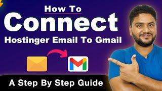 How to Connect Hostinger Email to Gmail 