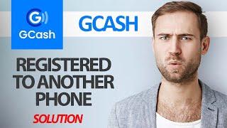 How To Fix GCash App Registered To Another Phone | Step By Step