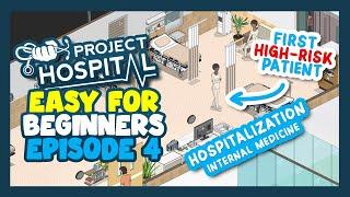 HOSPITALIZATION | Project Hospital Ep4 | Easy For Beginners