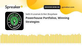 Powerhouse Portfolios, Winning Strategies