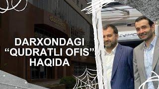 Darxondagi "qudratli ofis" haqida