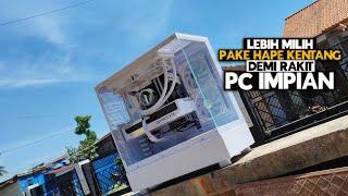 AKHIRNYA BISA RAKIT PC FULL PUTIH - Impian Sejak Dulu Kala