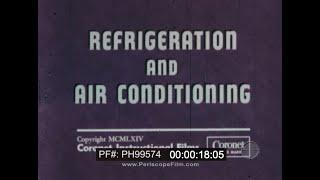 1960s " REFRIGERATION AND AIR CONDITIONING"  EDUCATIONAL FILM  REFRIGERATORS &  COOLING PH99574