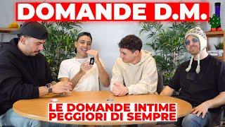 DOMANDE D.M. | LE DOMANDE INTIME PEGGIORI DI SEMPRE - Awed, Riccardo Dose, Dadda e Gabriele Vagnato