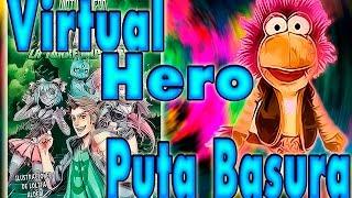 RUBIUS Y SU MIERDA LLAMADA VIRTUAL HERO 2