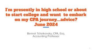 Ask the Accounting Professor: In high school or about to start college...advice for becoming a CPA?