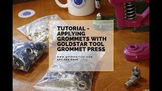 Tutorial - Applying Grommets with GoldStar Grommet Press - GoldStarTool.com - 800-868-4419