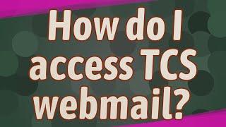 How do I access TCS webmail?