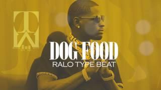 Ralo Type Beat "Dog Food" | Prod. by @TrvpsWvvy | 2017