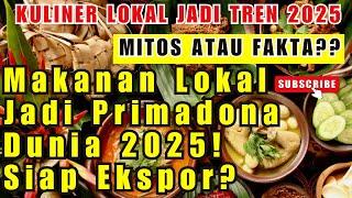 Makanan Lokal Jadi Tren Besar 2025: Mengapa Kuliner Tradisional Indonesia Kembali Bersinar?